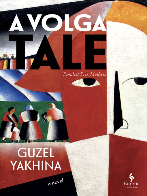 Title details for A Volga Tale by Guzel Yakhina - Available